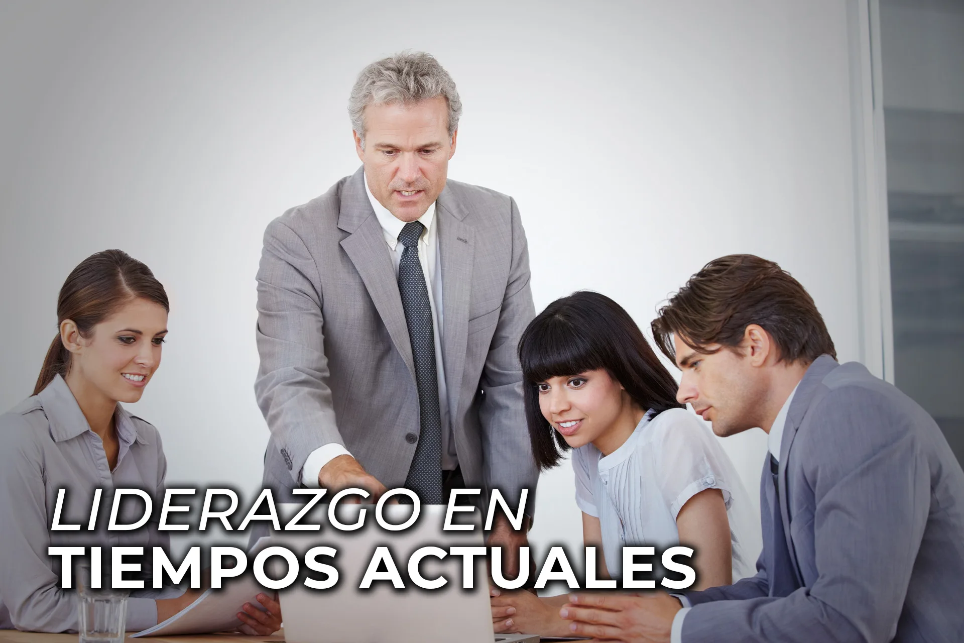 LIDERAZGO EN TIEMPOS ACTUALES