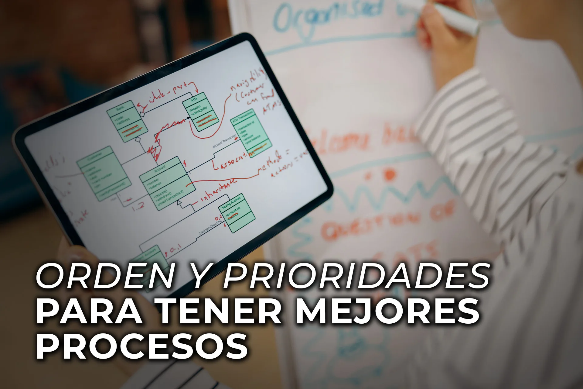 ORDEN Y PRIORIDADES PARA TENER MEJORES PROCESOS