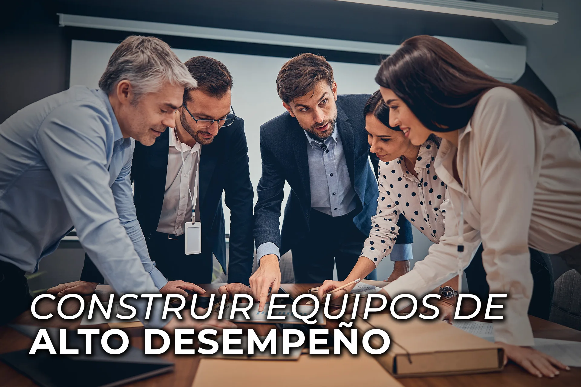 CONSTRUYENDO EQUIPOS DE ALTO DESEMPEÑO
