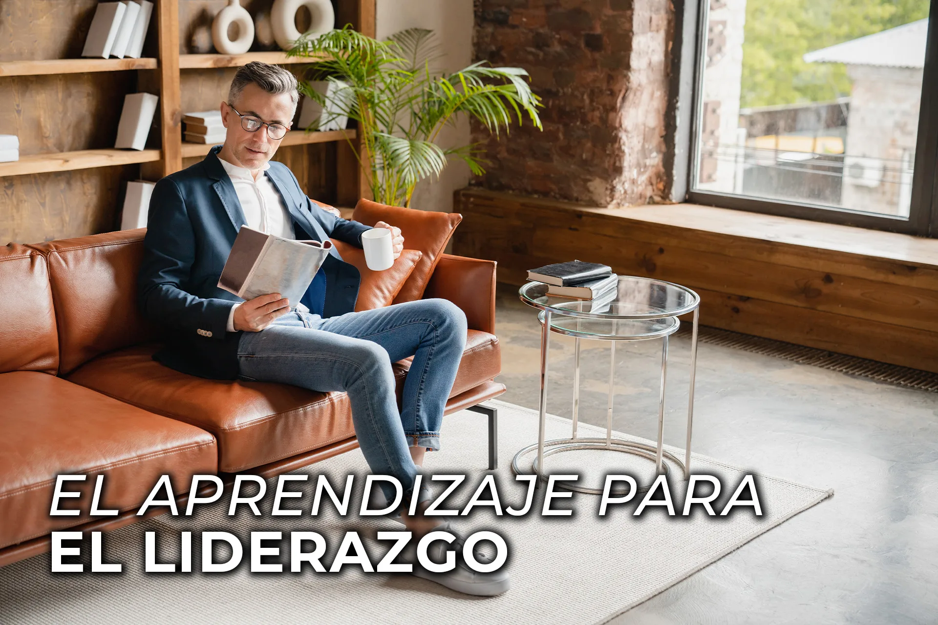 EL APRENDIZAJE PARA EL LIDERAZGO