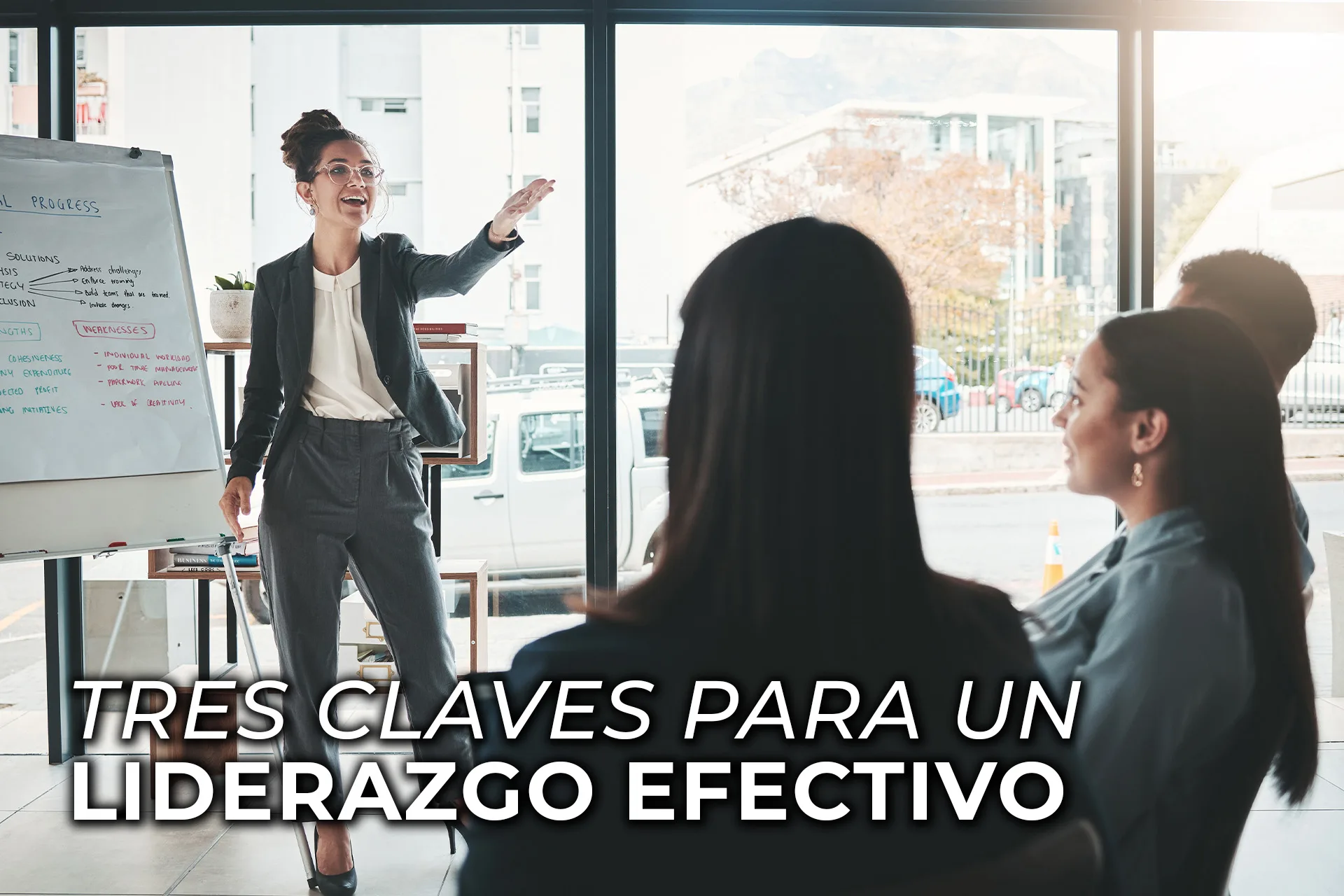 TRES CLAVES PARA UN LIDERAZGO EFECTIVO