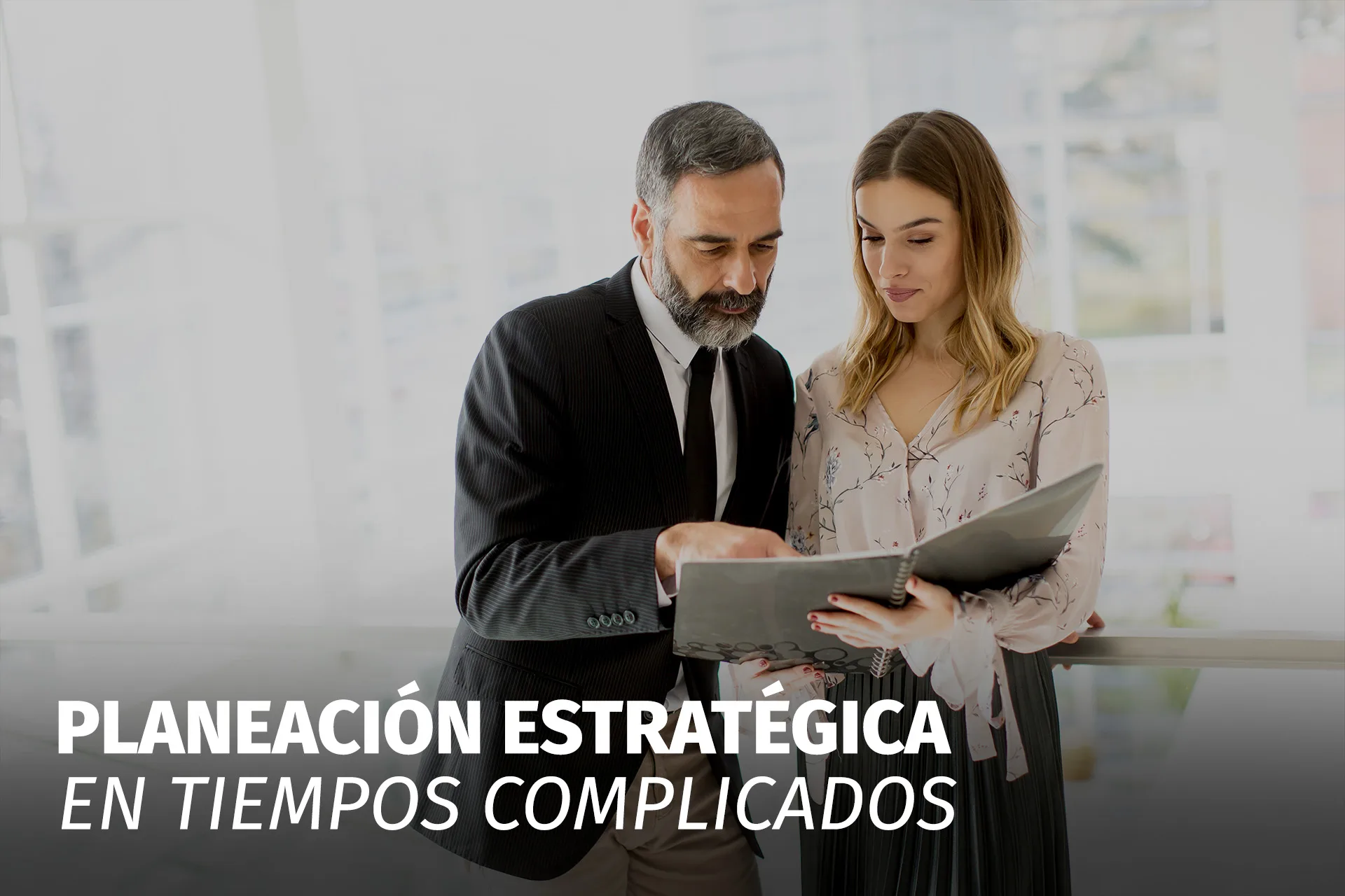 PLANEACIÓN ESTRATEGICA EN TIEMPOS COMPLICADOS.